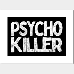 Psycho Killer Posters and Art